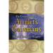 The Complete Book of Amulets & Talismans the Complete Book of Amulets & Talismans