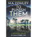 To Punish Them: A Lake District Thriller