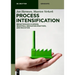 Process Intensification: Breakthrough in Design, Industrial Innovation Practices, and Education