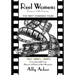 Reel Women: Pioneers of the Cinema: The First Hundred Years V. I
