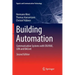 Building Automation: Communication Systems with Eib/Knx, Lon and Bacnet