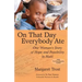 On That Day, Everybody Ate: One Woman's Story of Hope and Possibility in Haiti