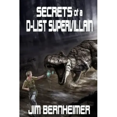 Secrets of a D-List Supervillain