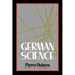 German Science: Some Reflections on German Science/German Science and German Virtues