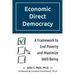 Economic Direct Democracy: A Framework to End Poverty and Maximize Well-Being