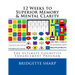 12 Weeks to Superior Memory & Mental Clarity: The Ultimate Cognitive Enhancement Program