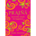 Prajna: Ayurvedic Rituals for Happiness