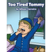 Too Tired Tommy