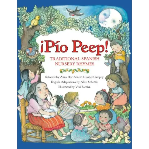 Pio Peep! Traditional Spanish Nursery Rhymes: Bilingual English-Spanish