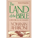 The Land of the Bible, Revised and Enlarged Edition: A Historical Geography
