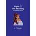 Light O' the Morning: The Story of an Irish Girl