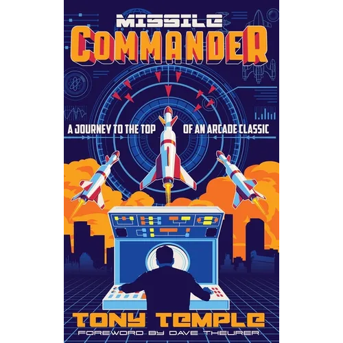 Missile Commander: A Journey to the Top of an Arcade Classic
