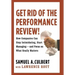 Get Rid of the Performance Review!: How Companies Can Stop Intimidating Start...