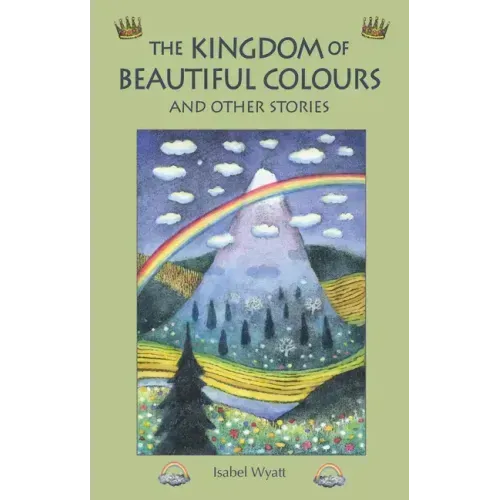 The Kingdom of Beautiful Colours and Other Stories