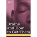 Brains and How to Get Them