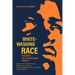 Whitewashing Race: The Myth of a Color-Blind Society