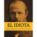 El Idiota (Spanish Edition)