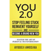 You 2.0: : Stop Feeling Stuck, Reinvent Yourself, and Become a Brand New You - Master the Art of Personal Transformation