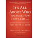 It's All about Who You Hire, How They Lead...and Other Essential Advice from a Self-Made Leader