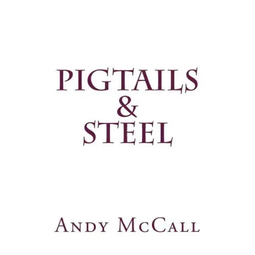 Pigtails & Steel