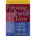 Parenting Jewish Teens: A Guide for the Perplexed
