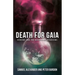 Death for Gaia: Ecocide and the Righteous Assassins