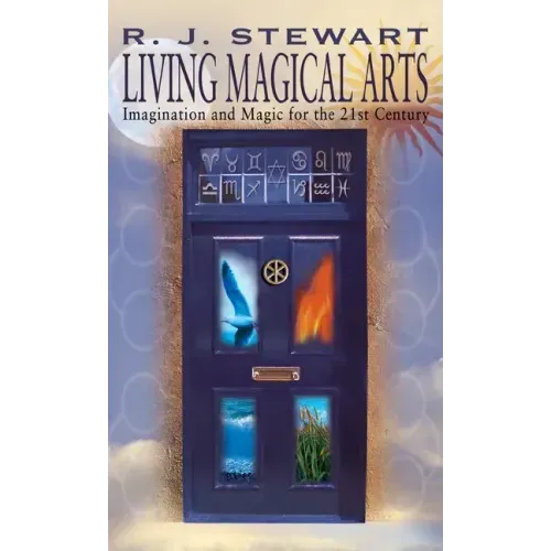Living Magical Arts: Imagination and Magic for the 21st Century