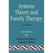 Systems Theory and Family Therapy: A Primer
