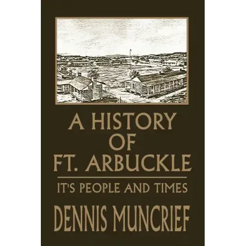 A History of Ft. Arbuckle: It's People and Times