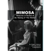 Mimosa: Memories of Marilyn & the Making of The Misfits