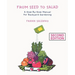 From Seed to Salad: A Step-By-Step Manual for Backyard Gardening