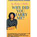 Why did you marry me?