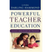 Powerful Teacher Education: Lessons from Exemplary Programs