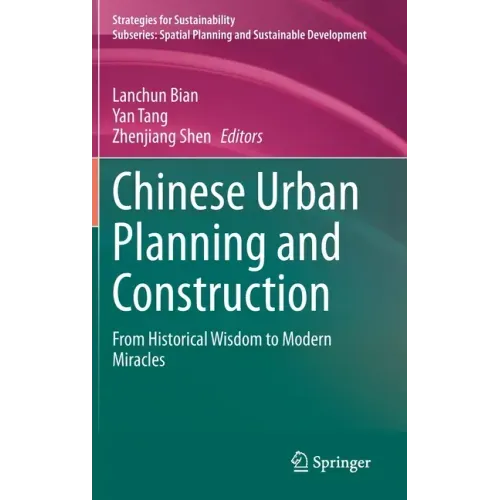 Chinese Urban Planning and Construction: From Historical Wisdom to Modern Miracles