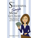 The Successful Single Mom Gets Rich!: Take Control of Your Finances and Your Future