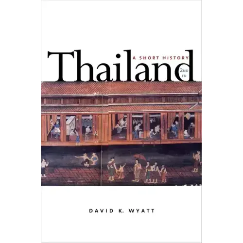 Thailand: A Short History; Second Edition