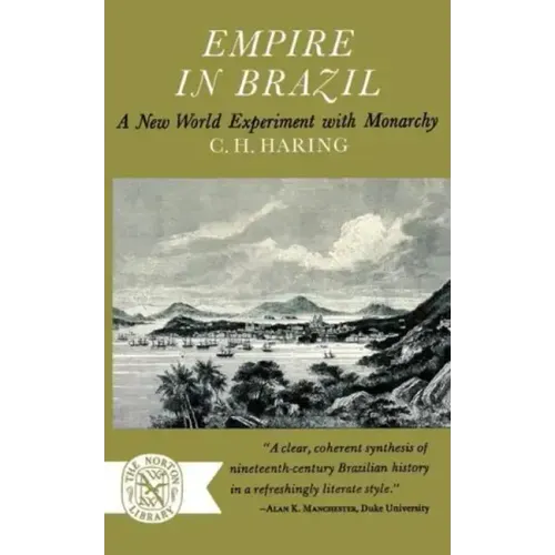 Empire in Brazil: A New World Experiment with Monarchy