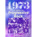 1973: The Year in Progressive Rock