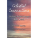 Celestial Conversations: Healing Relationships After Death