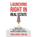 Launching Right in Real Estate: What They Won't Teach You in Pre-License School