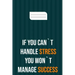 if you can`t handle stress you won`t manage success: motivation books, motivational interviewing, motivational gifts for women, girl, kids ( size 6x9