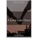 A Love Like Ours: A Memoire