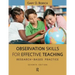 Observation Skills for Effective Teaching: Research-Based Practice