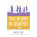 From Experience to Creativity: The experiential educator's incomplete guide to creativity