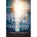 Obstacles Equal Opportunities Volume II: The Enlightened Journey: How 13 Individuals Overcame Obstacles to Create Success in their Lives