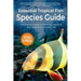 Essential Tropical Fish: Species Guide