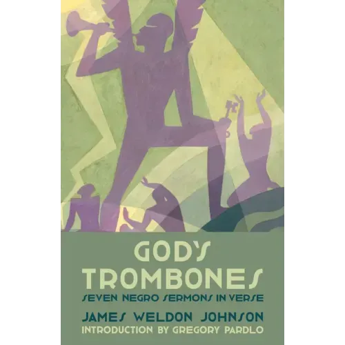 God's Trombones: Seven Negro Sermons in Verse