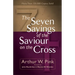 The Seven Sayings of the Saviour on the Cross