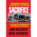 Sacrifice: The Tragic Cult Murder of Mark Kilroy in Matamoros: A Father's Determination to Turn Evil Into Good