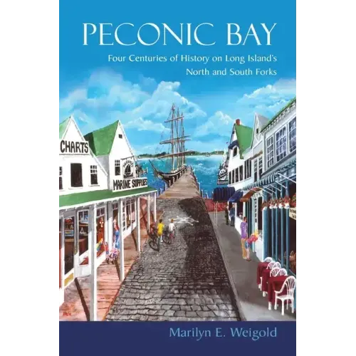 Peconic Bay: Four Centuries of History on Long Island's North and South Forks
